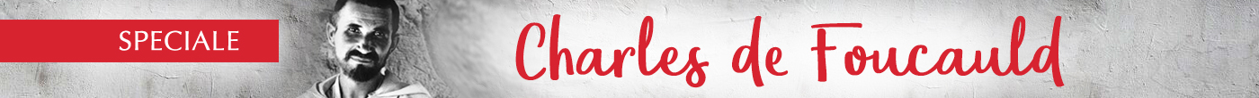 Speciale Charles de Foucauld