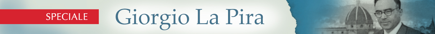 speciale Giorgio La Pira
