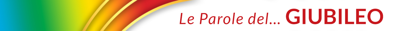 Le parole del Giubileo